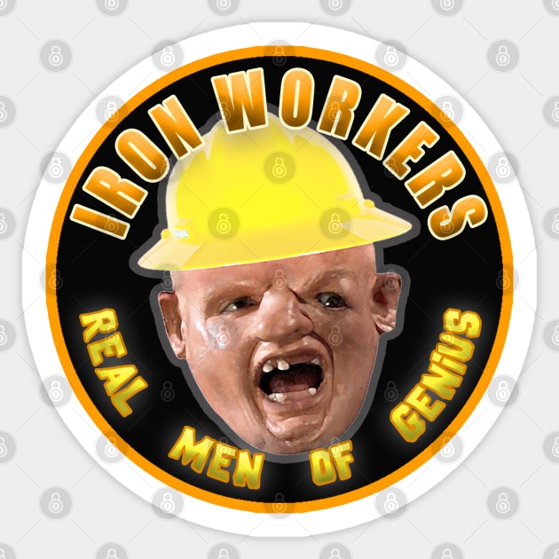 Iron Workers - Real Men of Genius Sticker by  The best hard hat stickers 